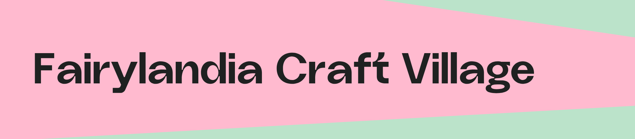 Fairylandia Craft Village